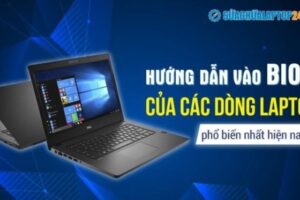 Huong Dan Vao Bios Cua Cac Dong Laptop Pho Bien Nhat Hien Nay 794137