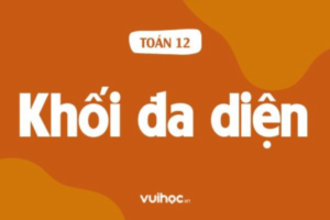 Khoi Da Dien La Gi Tinh Chat Cac Loai Khoi Da Dien Va Vi Du 606785