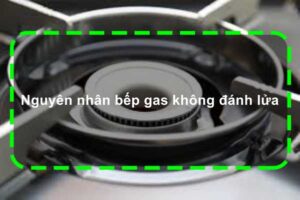 Bếp gas bật không lên