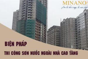 Biện pháp thi công sơn nhà cao tầng