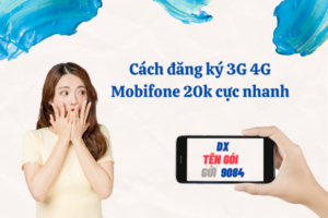 Cách đăng ký 4g mobi 20k