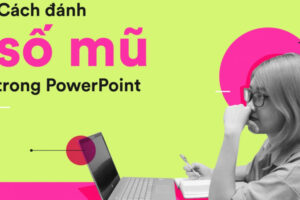 Cách đánh số mũ trong powerpoint