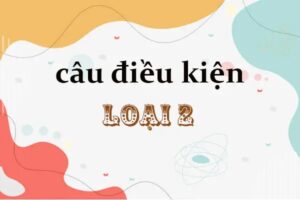 Cách làm if loại 2