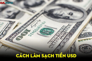 Cách làm sạch tiền usd