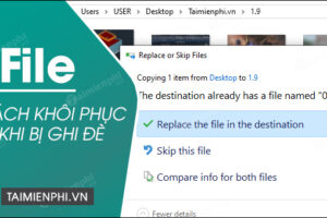 Cách lấy lại file bị lưu đè