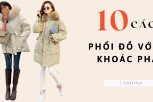 Cách mặc áo phao đẹp