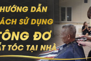 Cách sử dụng tông đơ