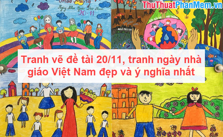 Rất Hay: Tranh vẽ đề tài 20-11, tranh ngày nhà giáo Việt Nam đẹp và ý nghĩa  nhất
