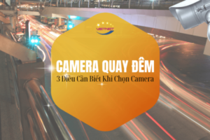 Camera có quay được trong bóng tối không