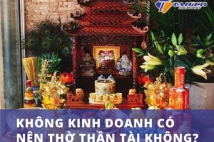 Có nên thờ thần tài trong nhà