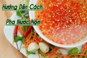 Hướng dẫn cách pha nước nộm