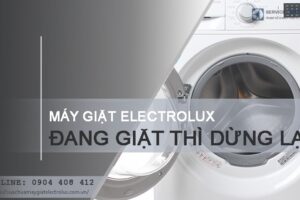 Máy giặt electrolux đang giặt bị dừng