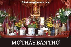 Mơ thấy bàn thờ thần tài bị phá