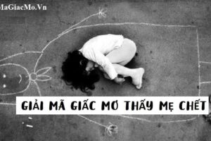 Mơ thấy bố mất hiện về