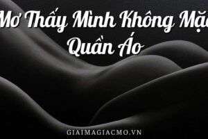 Mơ thấy cô gái không mặc quần áo