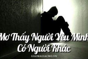 Mơ thấy người yêu chia tay mình