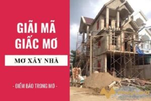 Mơ thấy xây nhà mới