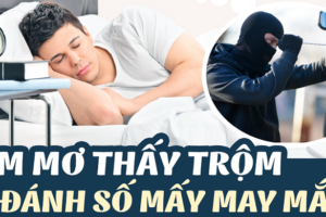 Nằm mơ thấy trộm vào nhà