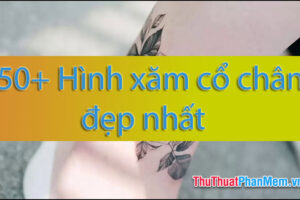 Những hình xăm đẹp ở cổ chân