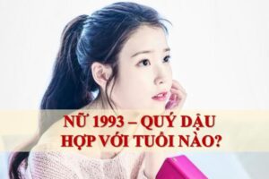 Nữ 1993 lấy chồng tuổi nào hợp