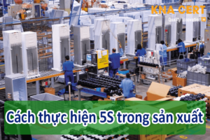 Quy trình 5s trong sản xuất