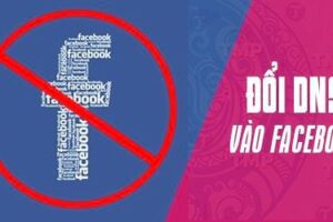 Thay đổi dns để vào facebook