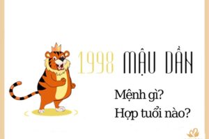 Tuổi dần 1998 hợp với tuổi nào