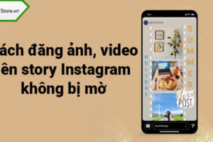 Up ảnh lên story instagram bị mờ